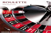 ROULETTE - Spielbank Hamburg · 2018-11-09 · Roulette Das charmante glücksspiel. Der Spieltisch Zum Roulette gehören der Roulette-Kessel, in dem die Ku-gel rollt und das Spielfeld