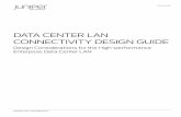 Data Center LAN Connectivity Design Guide · DESIGN GUIDE - Data Center LAN Connectivity Design Guide Executive Summary the data center Lan is a critical corporate asset, connecting