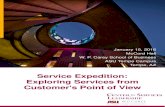 Service Expedition: Exploring Services from Customer's ... · Service Expedition: Exploring Services from Customer's Point of View . January 15 th, 2016. Join us for our new workshop
