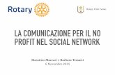 LA COMUNICAZIONE PER IL NO PROFIT NEL SOCIAL NETWORKLa comunicazione si è evoluta nel tempo ed è passata da ... Il tempo “speso” sui Social Media in Italia è di 2 ore al giorno.