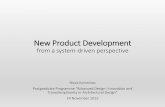 New Product Development - URENIO · 2015-11-24 · New Product Development from a system-driven perspective ... Stage-Gate Product Design. Contents 1. A systemic approach to innovation