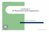 Lecture 7: IC Resistors and Capacitorsinst.cs.berkeley.edu/~ee105/fa03/handouts/lectures/Lecture7.pdf · EECS 105Fall 2003, Lecture 7 Prof. A. Niknejad Total Current and Boundary