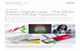 The Next India India's Digital Leap - The Multi- Trillion ... · The Next India India's Digital Leap - The Multi-Trillion Dollar Opportunity I ndia's digitization drive has raised