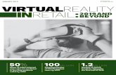 JANUARY 2019 VIRTUALREALITY INRETAIL2019 AND BEYOND€¦ · Virtual reality in retail and marketing to generate US$1.8 billion in 2022. ... the technology as an experiential tool