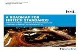 A ROADMAP FOR FINTECH STANDARDS - Smart Token Chainsmarttokenchain.com/wp-content/uploads/2016/07/FIN_BSI_long_v7_final.pdfA ROADMAP FOR FINTECH STANDARDS 4 At a high level, the research