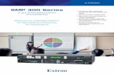 SMP 300 Series - Brochure - Extron · Storage Options Serve Different Applications SMP 300 Series products can be configured to limit storage and save presentations to either the