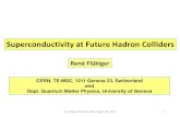 Superconductivity at Future Hadron Collidersgsr.to.infn.it/.../uploads/sites/8/2017/06/Cogne-Part-II_Flukiger.pdf · 1. Superconductivity and Energy: general applications 2. Accelerators: