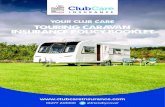 YOUR CLUB CARE TOURING CARAVAN INSURANCE POLICY BOOKLET€¦ · Contract This policy is a contract of insurance between You and Insurers by which Insurers agree to cover You in respect
