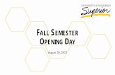 FALL SEMESTER OPENING DAY - UW-Superior · • $5 M innovation fund – already to be allocated by UW System to engineering ... • UW System 2020 FWD priorities • Strengthen 360
