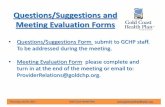 Questions/Suggestions and Meeting Evaluation Forms · 2012-05-21 · Questions/Suggestions and Meeting Evaluation Forms Thursday, July 07, 2011 . Gold Coast Health Plan . • Questions/Suggestions