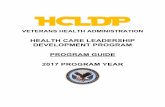 HEALTHCARE!LEADERSHIP! DEVELOPMENT!PROGRAM!! … · 2018-08-10 · veteranshealth!administration!! healthcare!leadership! development!program!!! program!guide!! 2017!program!year!!!!