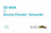 SD-WAN Service Provider Networks SD WAN.pdf · 2020-01-23 · SD-WAN Fabric IPSec Tunnel. Site 2 Software Defined WAN - Transport Independence Site 1 4G MPLS INET Public Clouds App-Aware