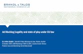 Ad Blocking│Legality and state of play under EU law...Ad Blocking Legality and state of play under EU law Dr. Arthur Stadler Brandl & Talos Attorneys at Law, Vienna, Austria 6 October
