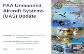FAA Unmanned Aircraft System (UAS) Updates · FAA Unmanned Aircraft Systems (UAS) Update Presented to: The National Academies UAS Risk Studies Meeting Presented by: Bill Crozier,