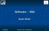 Software - SSS EAC 2007 - Butler - SSS Software 15 OST – new GUI tool New tool which fits in to the HLA was developed during late 2006 to mid 2007 GUI – much easier to use than
