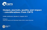Output, journals, quality and impact – considerations from ...capes.gov.br/seminario-avaliacao-producao/... · 8/21/2018  · – Initially focusing on bibliometrics – Since 2008