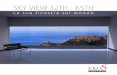 Sky View 32TH - 65TH - Ekos Infissi · Le système d’ouvertures coulissantes Skyview 32ème répond à toutes les exigences dimensionnelles, l’adaptation à toute ouverture, à