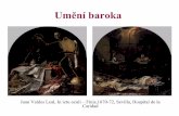 Umění baroka - Masaryk University · • jasnost (nepodmíněná j.) – nejasnost (podmíněná j.) Antiteze vychází z existence dvou rozdílných a komplementár-ních způsobů