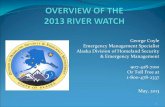 OVERVIEW OF THE 2013 RIVER WATCHleoimages.blob.core.windows.net/hubfiles/ALASKA/22... · because potentially dangerous conditions may develop and go unnoticed due to the vast uninhabited