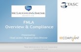 FMLA Overview & Compliance - NFP...FMLA Overview & Compliance Presented by: Chad Landen, Regional Sales Director Total Administrative Services Corporation TASC Confidentiality •