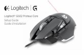Logitech® G502 Proteus Core Setup Guide Guide d’installationdata.vandenborre.be/manual/LOGIT/LOGITECH_M_FR_G502... · 2016-08-12 · English 3 1 2 USB Your G502 is ready to play