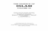 THE ESSENCE OF VOLUME III - Islam Ahmadiyya · i, ii , & iii volume i introduction 1. islam, the true and living faith 2. allah the exalted 3. the holy prophetsa 4. the holy qur’an
