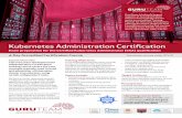Kubernetes Administration Certification€¦ · 2. Basics of Kubernetes • Define Kubernetes • Meaning of Kubernetes • Adoption • Project Governance • Labs 3. Installation
