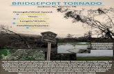 BRIDGEPORT TORNADO - National Weather Service · BRIDGEPORT TORNADO Strength/Wind Speed: Time: This tornado touched down northeast of the Fackler community, causing damage to large