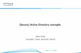 (Secure) Active Directory concepts · (Secure) Active Directory concepts (Marc Grote) Consultant, Trainer, Buchautor, Mensch Version 1.0 –01.01.0001
