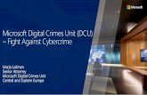 Microsoft Digital Crimes Unit (DCU) Fight Against Cybercrimedownload.microsoft.com/documents/CEEHQ/virtual-summit/... · 2018-12-05 · Digital Crimes Unit (DCU) The Microsoft Digital