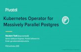 Massively Parallel Postgres Kubernetes Operator for...GemFire Spark Object Storage HDFS JSON, Apache AVRO, Apache Parquet and XML Teradata SQL Other DB SQL Apache MADlib ML/Statistics/Graph