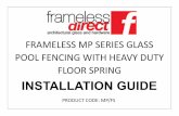 FRAMELESS MP SERIES GLASS POOL FENCING WITH HEAVY … · WEBSITE: EMAIL: sales@framelessdirect.com.au TEL: 03 9303 9008 FAX: 03 8339 2425 PF-10 & FS-1 GLASS TO GLASS FLOOR SPRING