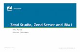 Zend Studio-Server-IBM i · •Application monitoring and diagnostics (integrated with Zend Studio) •Multi-level performance enhancement capabilities •Software updates and security
