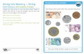Recognising Coins and otes Diving into Mastery – Diving · Diving into Mastery – Diving Adult Guidance with Question Prompts Children will need access to coins and notes (plastic,