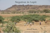 Negation in Lopit - Sciencesconf.org · 2018-10-02 · Standard negation is expressed with an auxiliary verb, /ŋa/. When it is used with a lexical verb, this verb moves away from