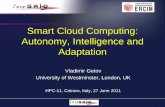 Smart Cloud Computing: Autonomy, Intelligence and · PDF file Event driven automation and optimization across systems Trend analysis and prediction . Cloud Computing - Background ...