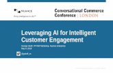 Leveraging AI for Intelligent Customer Engagement · 2018-05-15 · Leveraging AI for Intelligent Customer Engagement George Skaff, VP WW Marketing, Nuance Enterprise May 9, ... Transformation