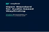 Open Standard for Audio-based Wayfinding€¦ · Open Standard for Audio-based Wayfinding Version: Recommendation 2.0 Published: 31 January 2018. 2 Release notes The following is