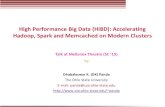 High Performance Big Data (HiBD): Accelerating Hadoop ...mvapich.cse.ohio-state.edu/static/media/talks/slide/sc15-mellanox-hibd.pdfPerformance Interconnects –RDMA-enhanced Designs