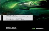 NVIDIA PROFESSIONAL GRAPHICS SOLUTIONS · NVIDIA PROFESSIONAL GRAPHICS SOLUTIONS. Professional Solutions NVIDIA Quadro ® / NVIDIA Tesla / NVIDIA Grid / SSDs NEW WHICH PNY PROFESSIONAL