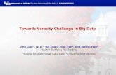 Towards Veracity Challenge in Big Data - University at Buffalojing/doc/sdm16veracity.pdf · Towards Veracity Challenge in Big Data Jing Gao 1, Qi Li , Bo Zhao2, Wei Fan3, and Jiawei