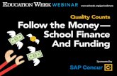 Quality Counts Follow the Money - Education Week · QUALITY COUNTS EVOLVES NEW APPROACH: Data Released in Three 2018 Installments ♦Installment 1: Overall Grades •Deeper analysis