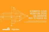 VERIMATRIX CLOUD WORKFLOW OPENS COLLABORATIVE …...current video processing and delivery workflow with Viewthority. With advanced capabilities now available in the cloud, content