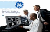 GE Healthcare IT Centricity Solutions for Enterprise Imaging/media/documents/us-global... · Centricity Solutions for Enterprise Imaging deliver a common viewing, analytics and vendor-neutral