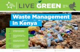 Waste Management in Kenya · 2018-01-20 · for the five cities namely; Mombasa, Kisumu, Eldoret, Nakuru and Thika to have fully functional and compliant waste management systems