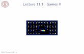 Lecture 11.1: Games IIweb.stanford.edu/class/cs221/lectures/games2.pdf · TD learning Alpha-beta pruning CS221 / Summer 2019 / Jia 3. A modi ed game Example: game 2 You choose one