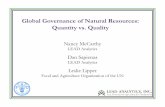 Global Governance of Natural Resources: Quantity vs. Quality...pollution; plant genetic resources (hence the International Treaty on Plant Genetic Resources) – Especially for developing