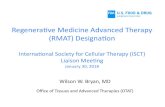 Regenerative Medicine Advanced Therapy (RMAT) Designation · Regenerave)Medicine)Advanced)Therapy) (RMAT))Designaon) Internaonal)Society)for)Cellular)Therapy)(ISCT)) Liaison)Mee’ng)