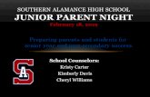 Junior Parent Night - Alamance-Burlington School …...Preparing parents and students for senior year and post-secondary success. SOUTHERN ALAMANCE HIGH SCHOOL JUNIOR PARENT NIGHT