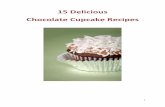 15 Delicious Chocolate Cupcake Recipes · 3 CHOCOLATE CINNAMON CUPCAKES Ingredients 4oz (125g) butter 2/3 cup brown sugar, firmly packed 2 egg yolks 1 egg 1/3 cup cocoa 1 1/2 cups